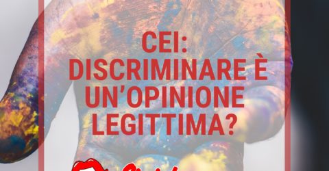 CEI: discriminare è un’opinione legittima?